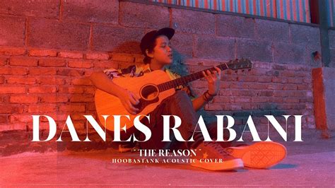 Danes Rabani The Reason Hoobastank Acoustic Cover YouTube