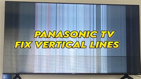 How To Fix Panasonic Tv Vertical Lines On The Screen Many Solutions Youtube