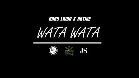 AKTIVE BABY LAWD WATA WATA OFFICIAL MUSIC VIDEO YouTube