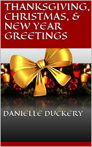 THANKSGIVING CHRISTMAS NEW YEAR GREETINGS By DANIELLE Https