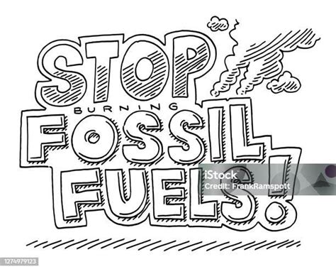 Stop Burning Fossil Fuels Text Drawing Stock Illustration Download Image Now Air Pollution