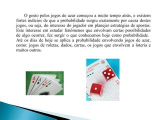 Os Jogos De Azar E O C Lculo De Probabilidades Ppt Carregar