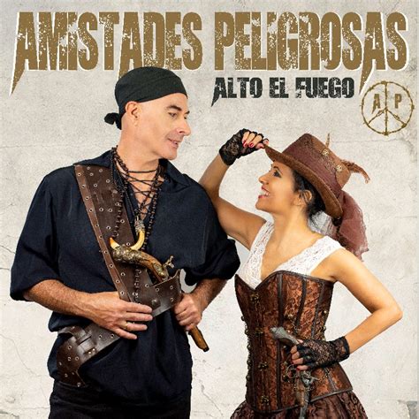 Amistades Peligrosas Firman Un Alto El Fuego Music Up