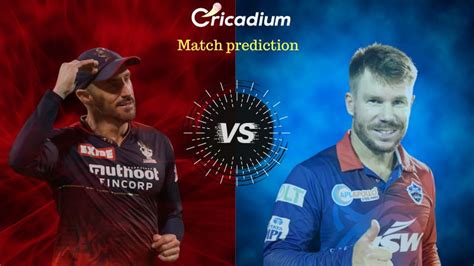 IPL 2023 Match 20 RCB Vs DC Match Prediction Who Will Win Today