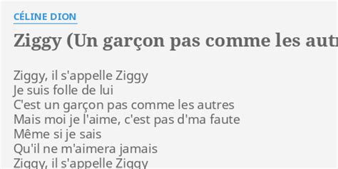 Ziggy Un Gar On Pas Comme Les Autres Lyrics By C Line Dion Ziggy