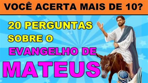 O EVANGELHO DE MATEUS EM 20 PERGUNTAS NO QUIZ BÍBLICO TESTE SEUS