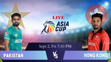 Pakistan Vs Hong Kong Asia Cup 2022 T20 Match Highlights YouTube