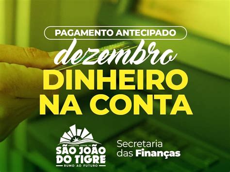 T Na Conta Prefeitura De S O Jo O Do Tigre Antecipa Sal Rio De