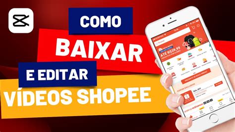 Como Baixar E Editar Os Vídeos Da Shopee Baixar VÍdeos Da Shopee Pelo