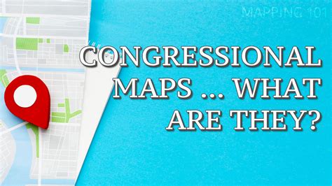 Mapping101-CongressionalMaps - The Map Shop