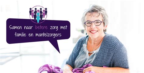 Samen Naar Betere Zorg Met Familie En Mantelzorgers Samen Naar Betere