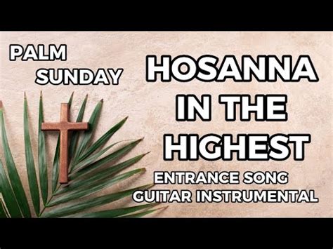 Hosanna In The Highest Guitar Instrumental With Lyrics And Chords