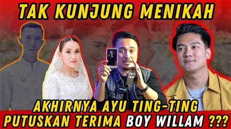 Daripada Gagal Lagi Mengapa Ayu Ting Ting Tak Pilih Boy William Yang