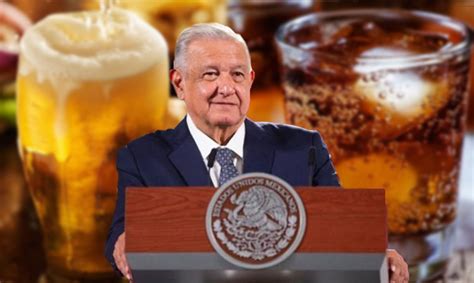 Amlo Pide A Refresqueras Y Cerveceras De Nl Parar Producci N Ante