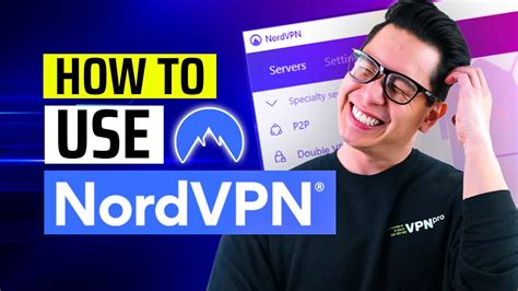 How To Use Nordvpn Full Nordvpn Explanation Tutorial Youtube