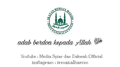 Adab Berdoa Kepada Allah Irmas Al Harom Youtube