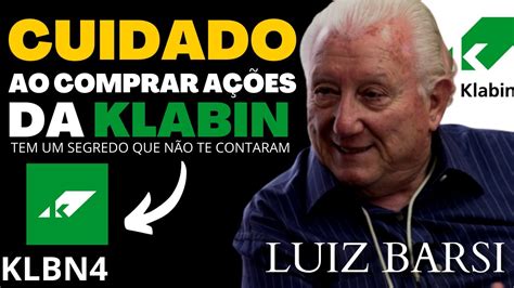 Cuidado N O Compre Klabin Antes De Ver Esse V Deo Luiz Barsi Klabin