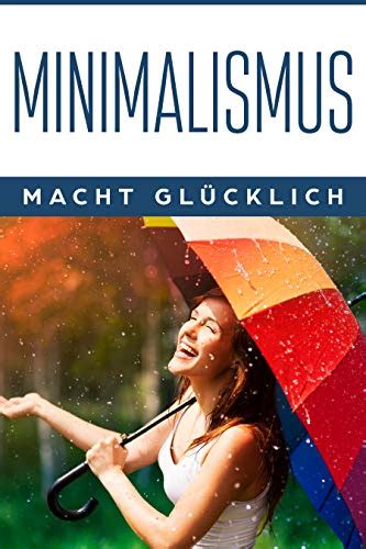 Minimalismus Macht Gl Cklich German Edition Kindle Edition By Joan