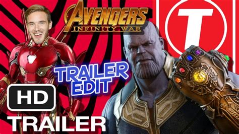 Pewdiepie Vs T Series Avengers Infinity War Trailer [edit] Youtube