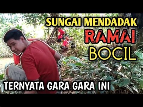 Ketemu Bocil Mancing Di Sungai Rawan Banjir Youtube