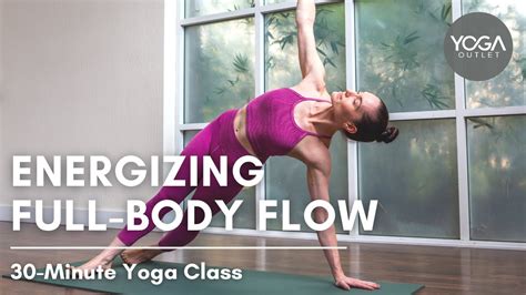 Energizing Full Body Yoga Flow 30 Minute Class Youtube