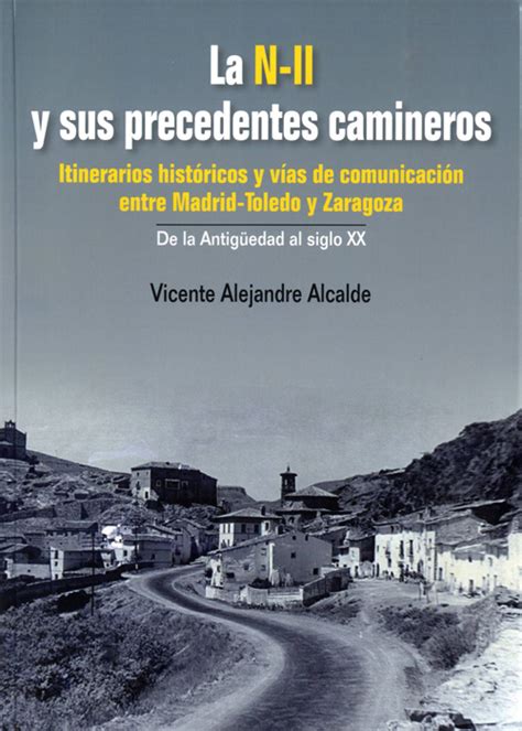 La N Ii Y Sus Precedentes Camineros Itinerarios Hist Ricos Y V As De