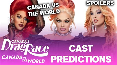 Canada Vs The World S2 Updated Cast Predictions Drag Race Youtube