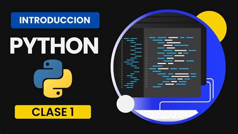 Curso Python Desde CERO CLASE 1 Introducción YouTube