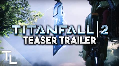 Titanfall 2 Teaser Trailer Swords Ps4 Xbox One And Pc Youtube