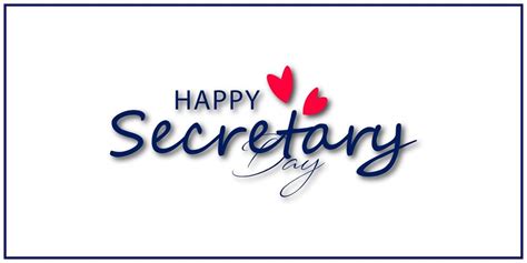 Premium Vector Happy Secretary Day 24 April 2019 Hand Drawn Text