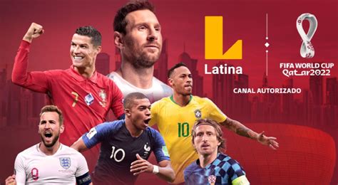 Mundial Qatar 2022 Conoce Los Partidos Que Latina Televisión