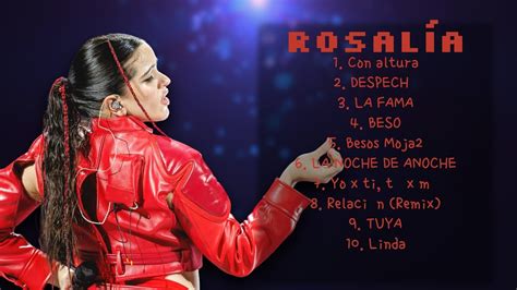 Rosalía Standout Singles Of 2024 Top Rated Hits Playlist Key Youtube