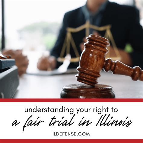 Understanding The Right To A Fair Trial In Illinois Skokie Il