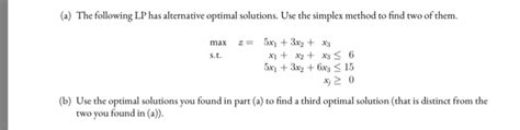 Solved A The Following Lp Has Alternative Optimal