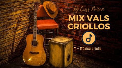 Mix Vals Criollos Youtube