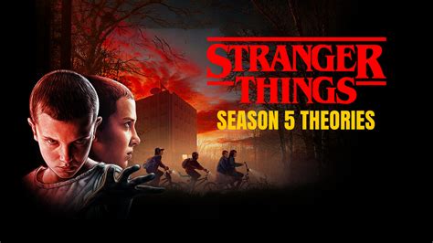 Stranger Things Season 5 Theories