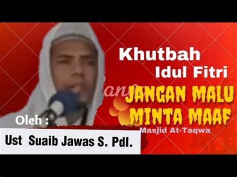 Khutbah Idul Fitri 1444 H Saling Memaafkan Di Hari Lebaran