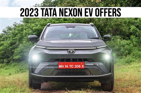 Tata Nexon Ev Price Nexon Ev Discounts Nexon Facelift Discounts Tiago Ev Discounts Autocar