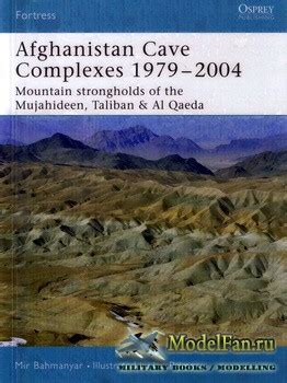 Osprey Fortress 26 Afghanistan Cave Complexes 1979 2004 ModelFan