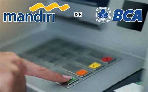 25 Cara Transfer Mandiri ke BCA Melalui ATM & Mobile Banking