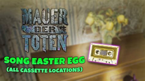 Song Easter Egg On Mauer Der Toten All Cassette Tape Locations