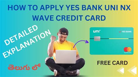 How To Apply Yes Bank Uni Nx Wave Credit Card Free Card Detailed