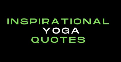 58 of the Most Inspiring Yoga Quotes - Namaste Nourished