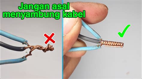 Cara Menyambung Kabel Listrik Yang Benar Dan Aman Dari Korsleting