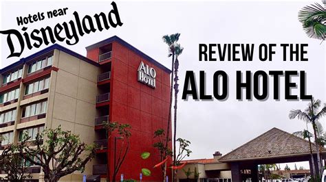 ALO Hotel Review Affordable Hotel Near Disneyland HotelReview