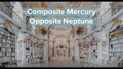 More About Composite Mercury Opposite Neptune Youtube