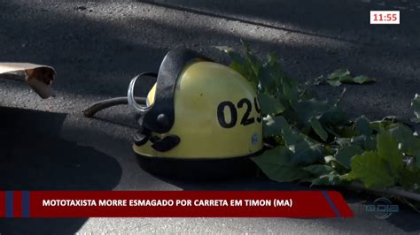 Mototaxista Morre Esmagado Por Carreta Em Timon MA 20 06 2023