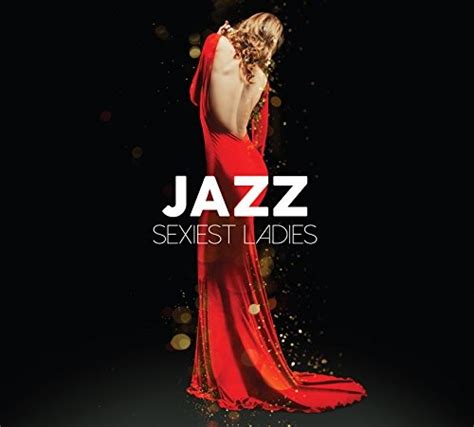 Various Artists Jazz Sexiest Ladies Album Reviews Songs And More Allmusic