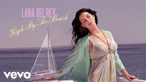 Lana Del Rey High By The Beach Official Audio Chords Chordify