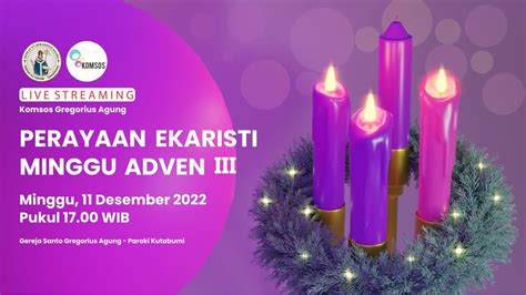 PERAYAAN EKARISTI MINGGU ADVEN III GEREJA SANTO GREGORIUS AGUNG